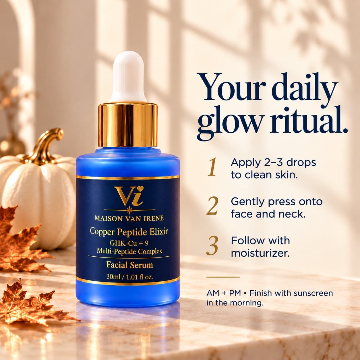 Your daily glow ritual — apply 2-3 drops to clean skin, gently press onto face and neck, follow with moisturizer; AM and PM, finish with sunscreen in the morning
